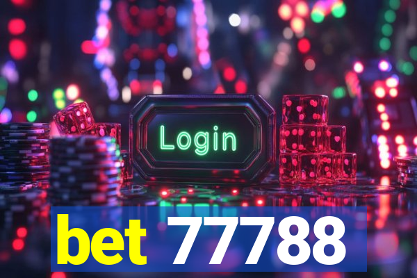 bet 77788